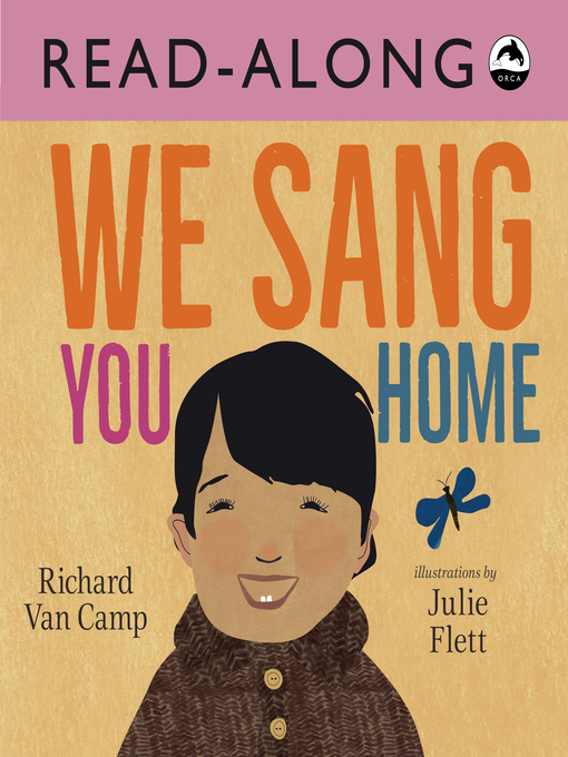 Title details for We Sang You Home by Richard Van Camp - Available